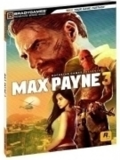 Max Payne 3 Signature Series Guide (PC / PS3 / Xbox 360)